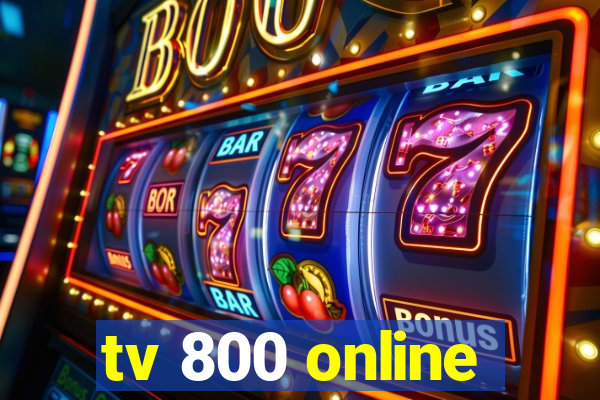 tv 800 online